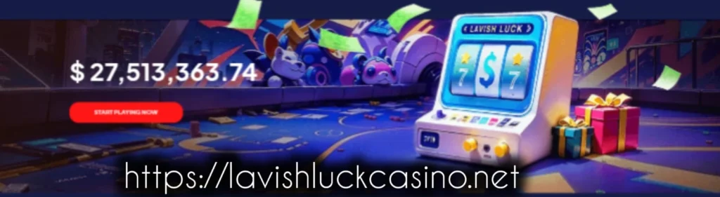Lavish Luck Casino bonus